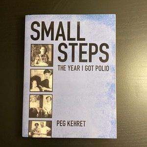 Small Steps: The Year I Got Polio